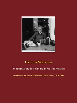 cover image of Br. Berchmans Brückner SVD und die Ars Sacra Pekinensis